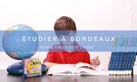 Étudier à Bordeaux : Écoles, Collèges et Lycées