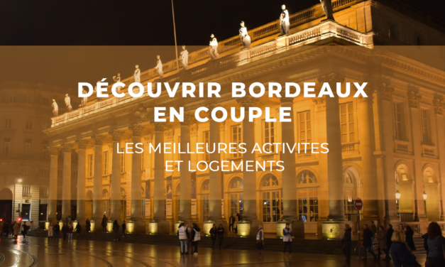 Découvrir Bordeaux en couple