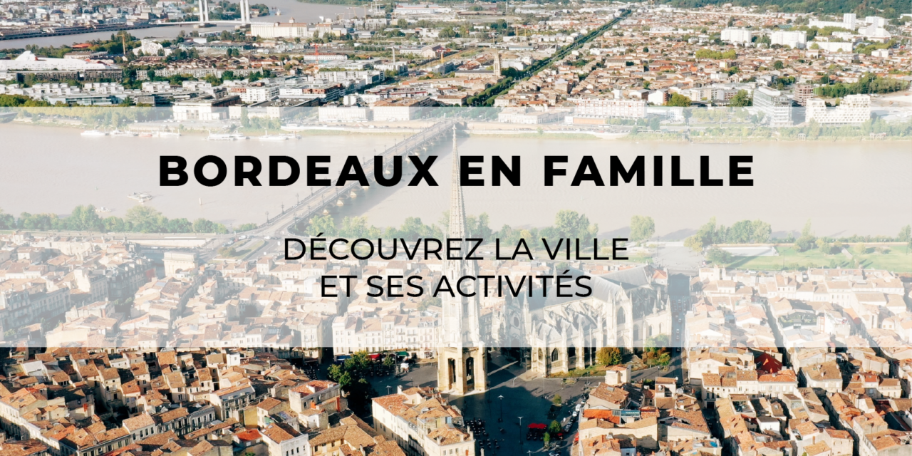 Bordeaux en famille