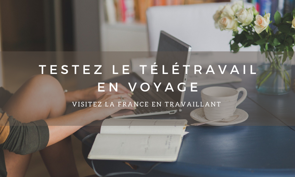 Décollage immédiat testez le télétravail en voyage